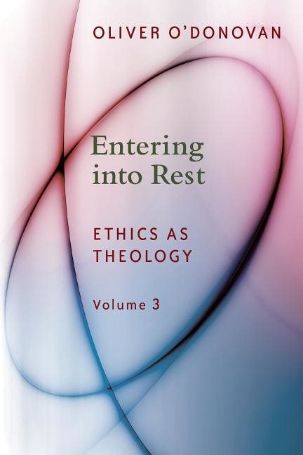 Entering into rest - ethics as theology