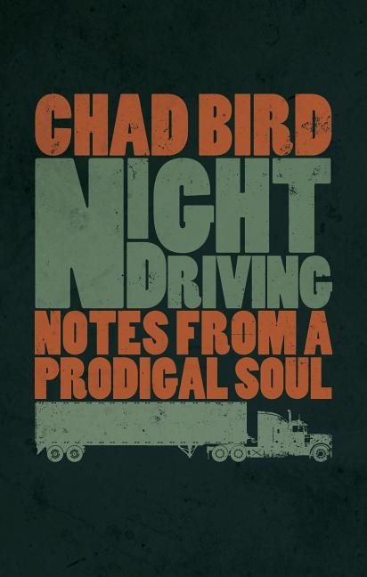 Night driving - notes from a prodigal soul