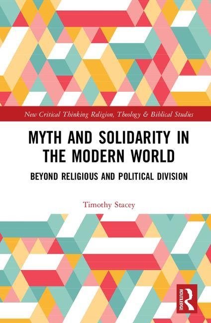 Myth and solidarity in the modern world - beyond religious and political di