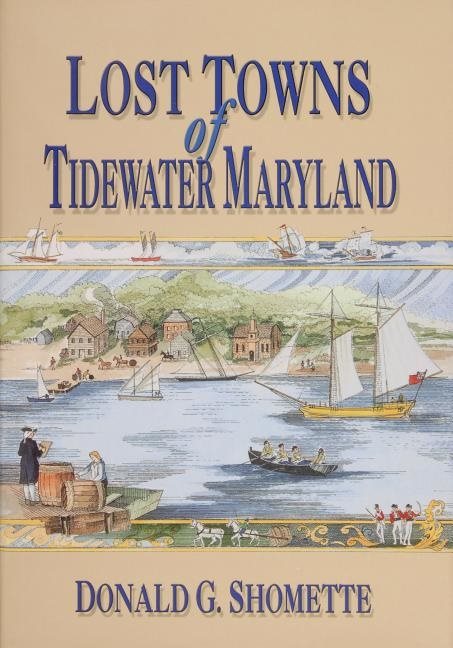 Lost towns of tidewater, maryland