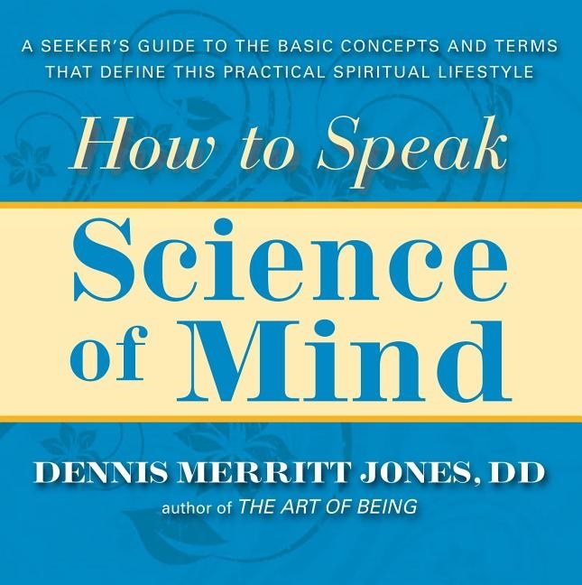 How To Speak Science Of Mind: A Seeker