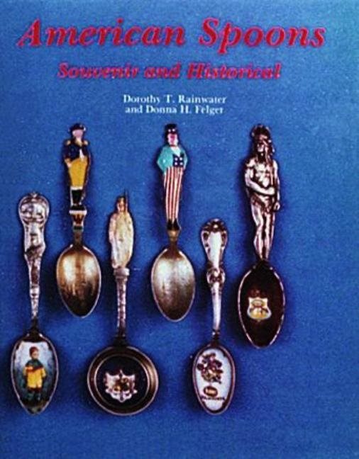 American Spoons : Souvenir and Historical