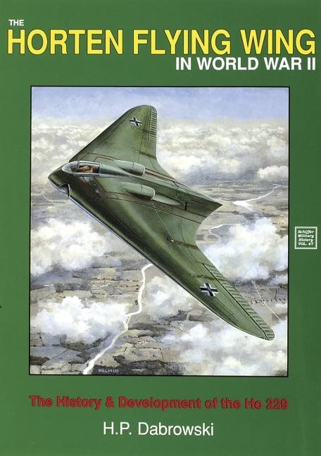 Horten flying wing in world war ii - the history and development of the ho