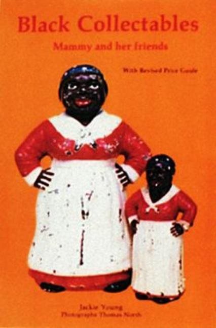 Black Collectibles : Mammy and Her Friends