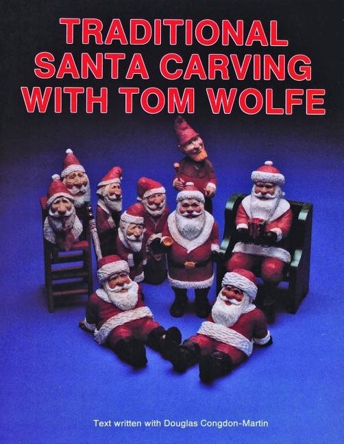 Traditional Santa Carving With Tom Wolfe