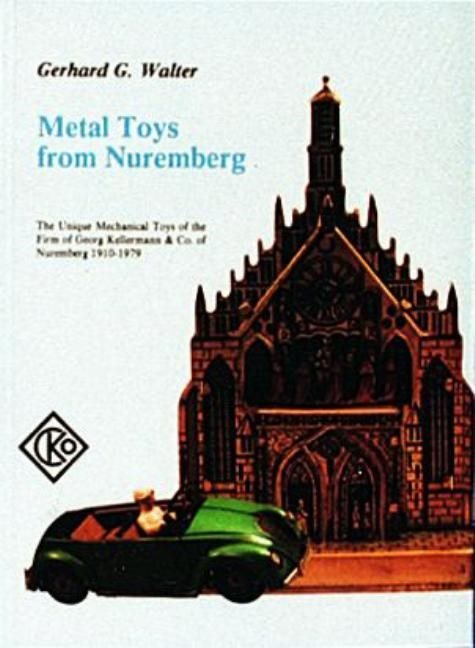 Metal toys from nuremberg, 1910-1979