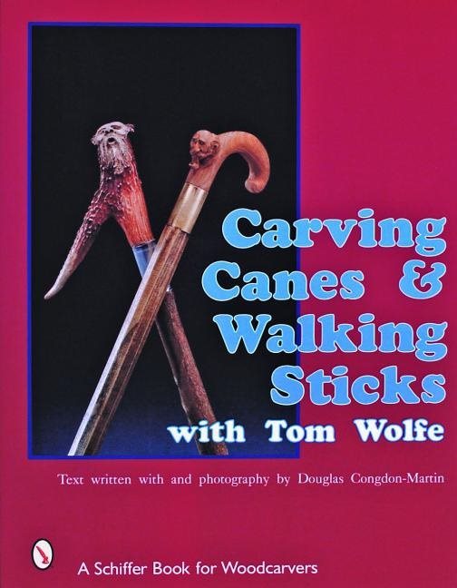 Carving Canes & Walking Sticks With Tom Wolfe