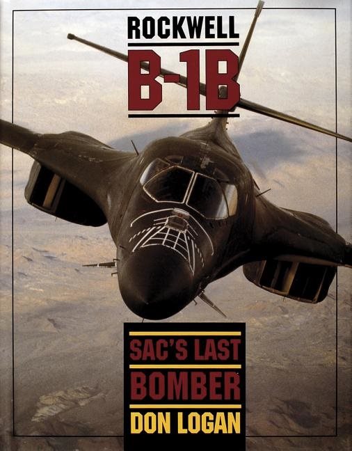 Rockwell b-1b - sacs last bomber