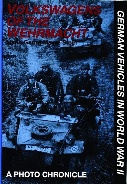 Volkswagens of the wehrmacht - german vehicles in world war ii