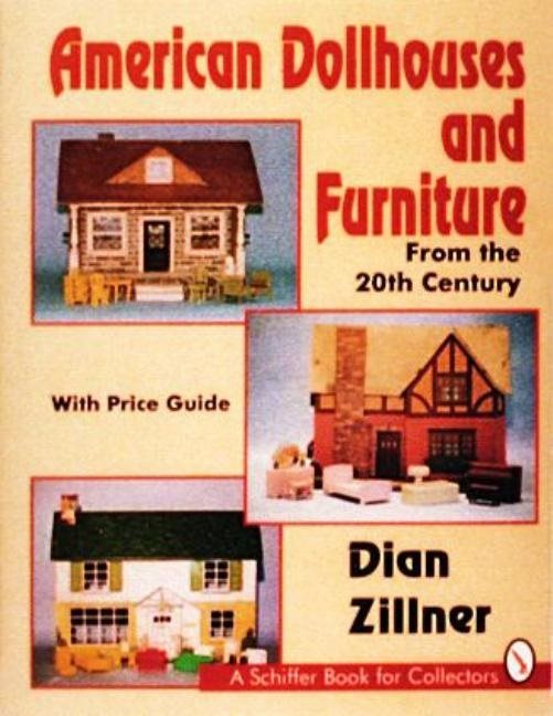 American Dollhouses And Furniture From The 20th Century