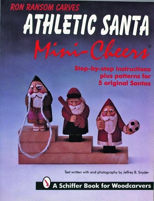 Ron Ransom Carves Athletic Santa Mini-Cheers©