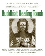 Buddhist Healing Touch : A Self-care Program for Pain Relief and Wellness