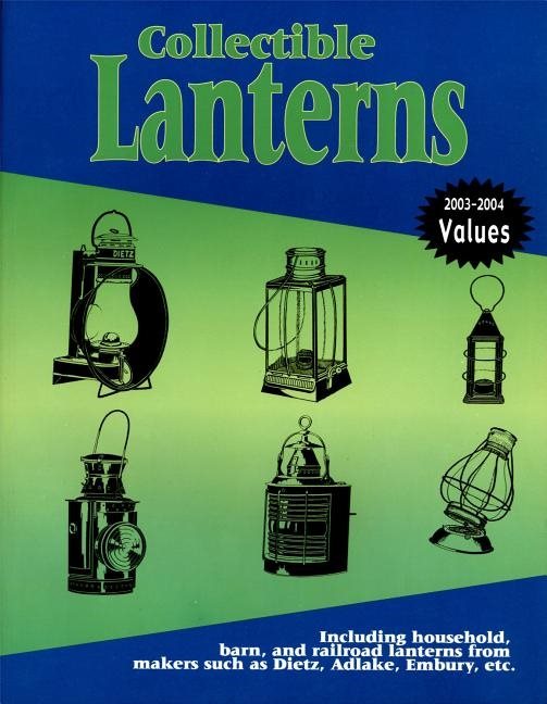 Collectible Lanterns : A Price Guide