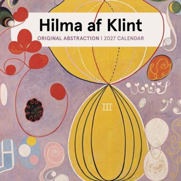 Hilma af Klint: Original Abstraction : 2027 Wall Calendar