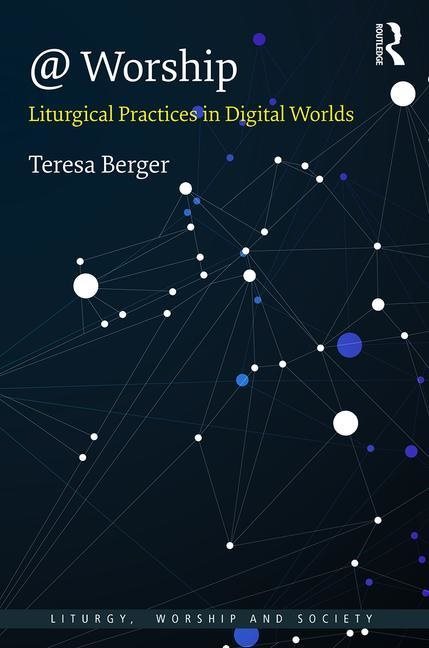 @ worship - liturgical practices in digital worlds