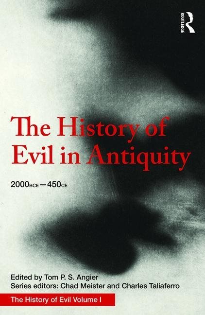 History of evil in antiquity - 2000 bce - 450 ce