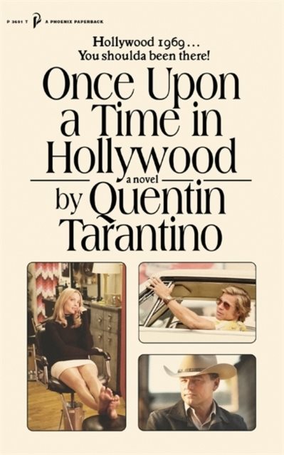 Once Upon a Time in Hollywood - The First Novel By Quentin Tarantino