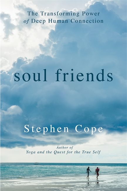 Soul friends - the transforming power of deep human connection