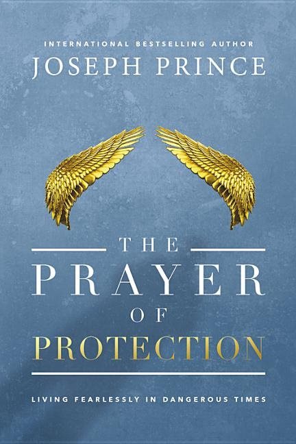 Prayer of protection - living fearlessly in dangerous times