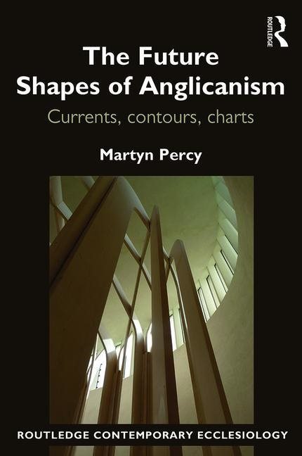 Future shapes of anglicanism - currents, contours, charts
