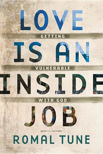 Love is an inside job - getting vulnerable with god