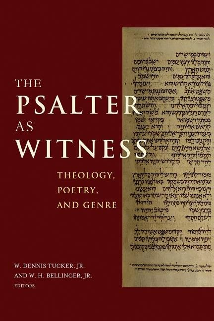 Psalter as witness - theology, poetry, and genre