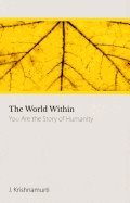 World Within : You Are the Story of Humanity