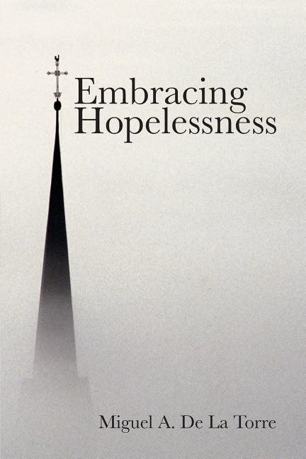 Embracing hopelessness