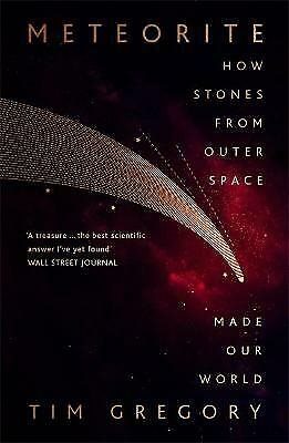 Meteorite - How Stones From Outer Space Made Our World