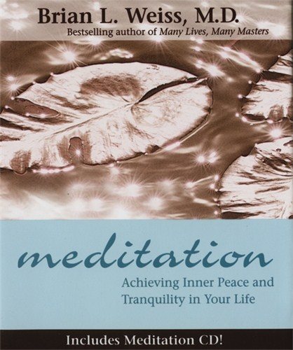 Meditation (With CD) : Achieving Inner Peace and Tranquility in Your Life