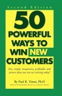 50 Powerful Ways To Win New Customers : Second Edition