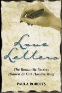 Love Letters : The Romantic Secrets Hidden in Our Handwriting
