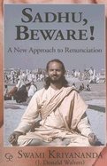 Sadhu Beware! : A New Approach to Renunciation