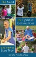 Need For Spiritual Communities & How To Start Them