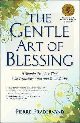 Gentle art of blessing - a simple practice that will transform you and your