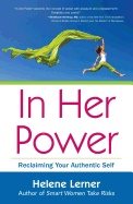 In Her Power : Reclaiming Your Authentic Self