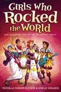 Girls Who Rocked The World 
new Edition : Heroines from Joan of Arc to Mother Teresa