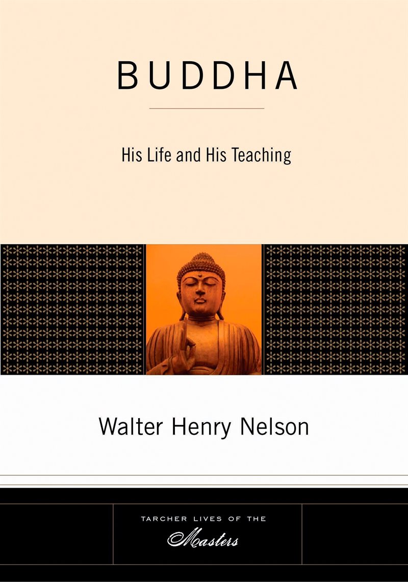 Buddha: His Life & His Teaching (New Edition)