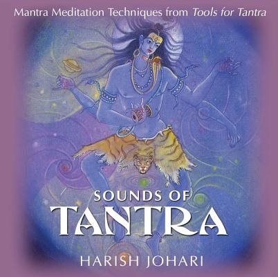 Sounds of tantra - mantra meditation techniques from tools for tantra