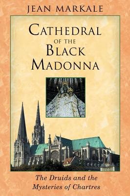 Cathedral Of The Black Madonna: The Druids & The Mysteries O