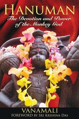 Hanuman: The Devotion & Power Of The Monkey God