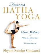 Advanced hatha yoga - classic methods of physical education and concentrati