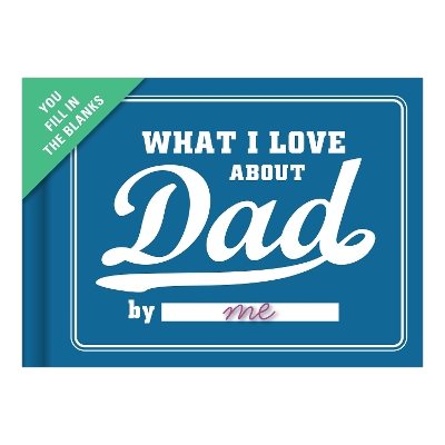 Knock Knock What I Love About Dad Fill in the Love Journal