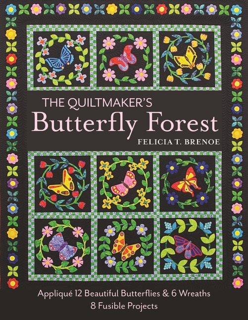 Quiltmakers butterfly forest - applique 12 beautiful butterflies & wreaths