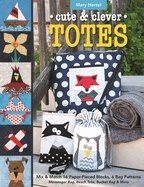 Cute & clever totes - mix & match 16 paper-pieced blocks, 6 bag patterns