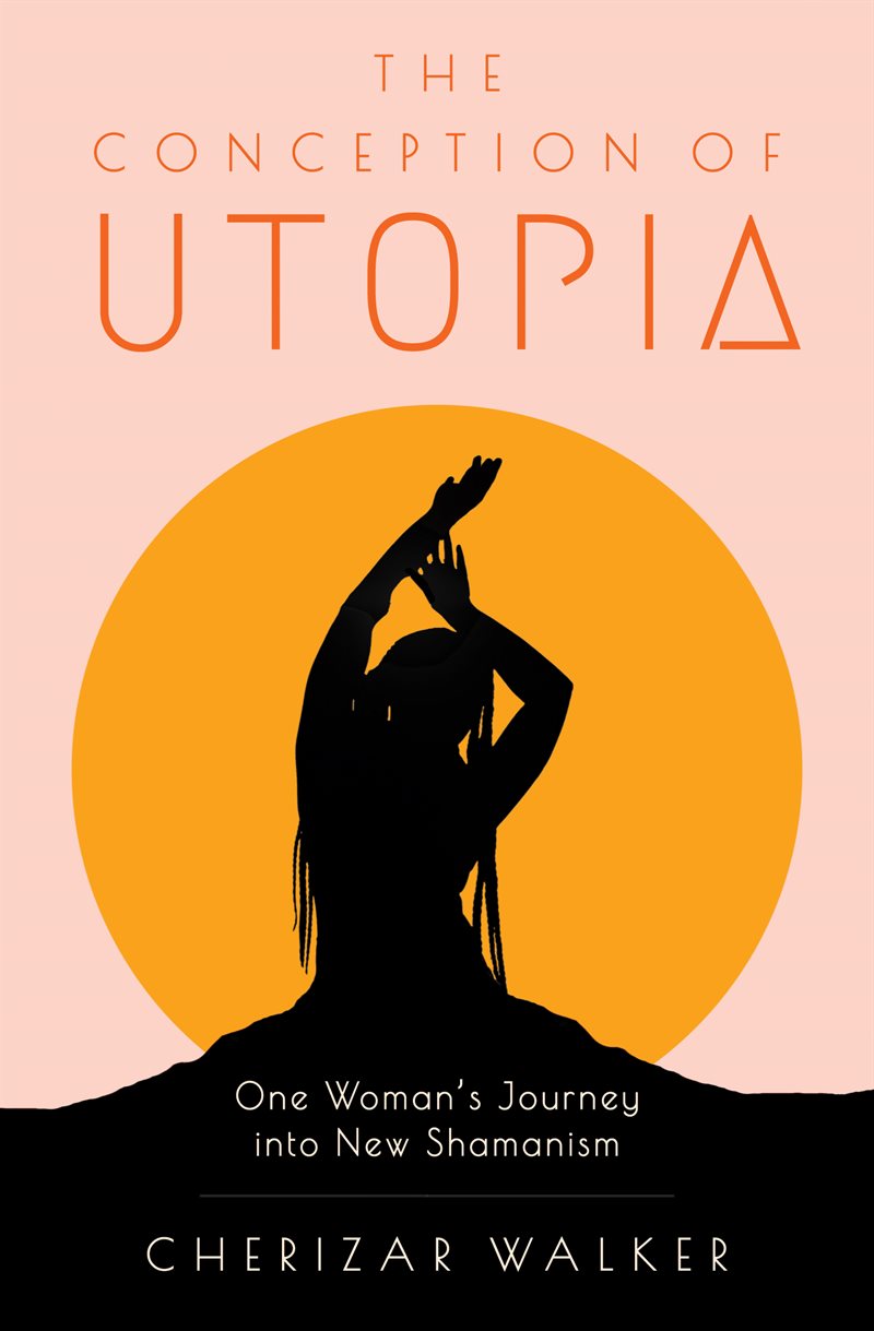 The Conception of Utopia: One Woman