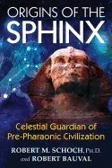 Origins of the sphinx - celestial guardian of pre-pharaonic civilization