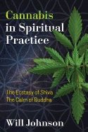 Cannabis in spiritual practice - the ecstasy of shiva, the calm of buddha