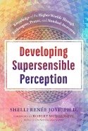 DEVELOPING SUPERSENSIBLE PERCEPTION HB