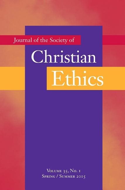 Journal of the society of christian ethics - spring/summer 2015, volume 35,